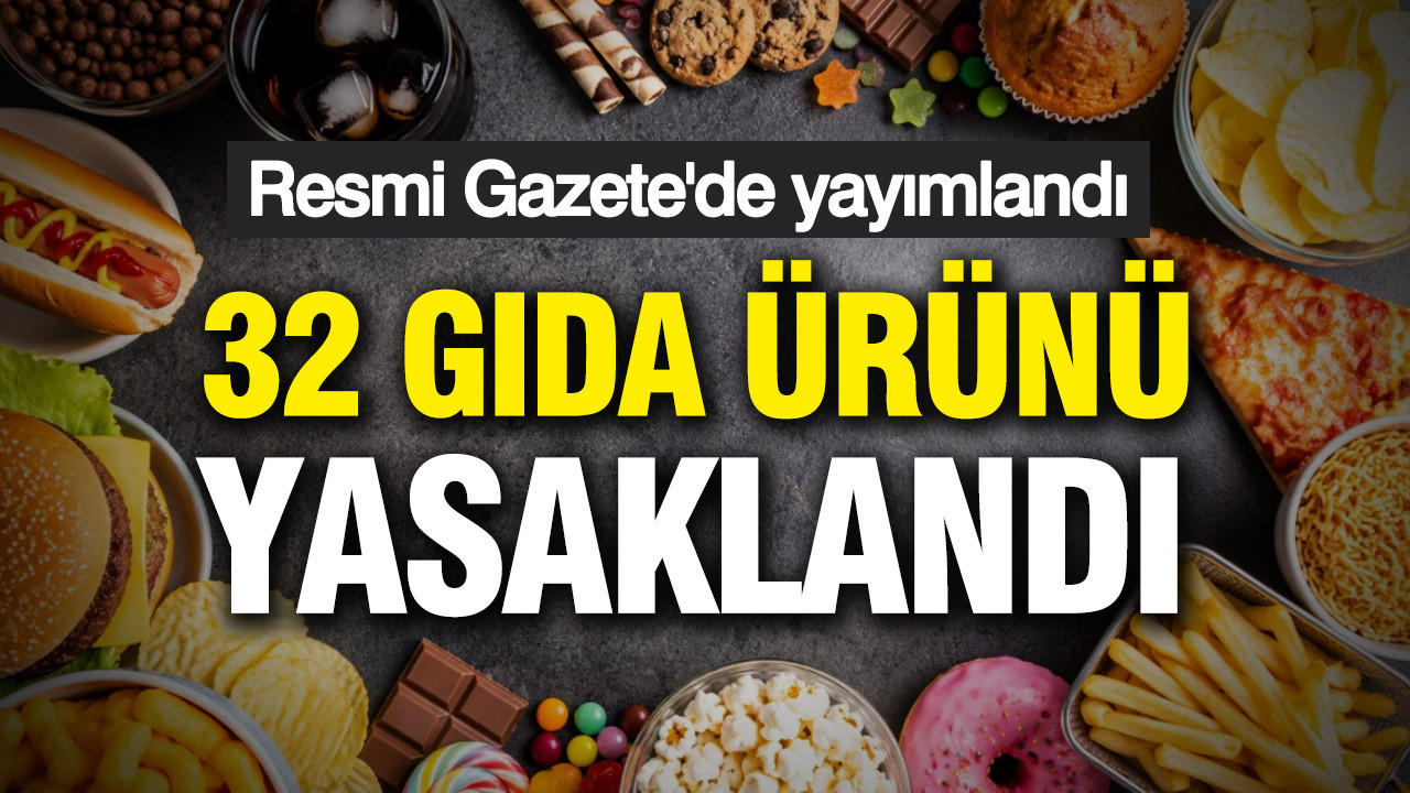 32 Gıda Ürünü Piyasadan Kaldırıldı: Resmi Gazete’de Duyuruldu